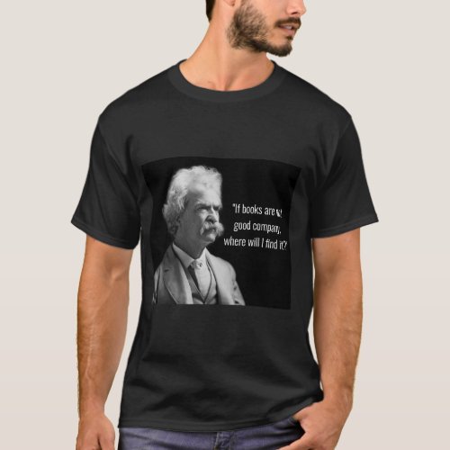 Mark Twain Good Company T_Shirt