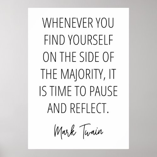 Mark Twain Quote About Being in The Majority Poster