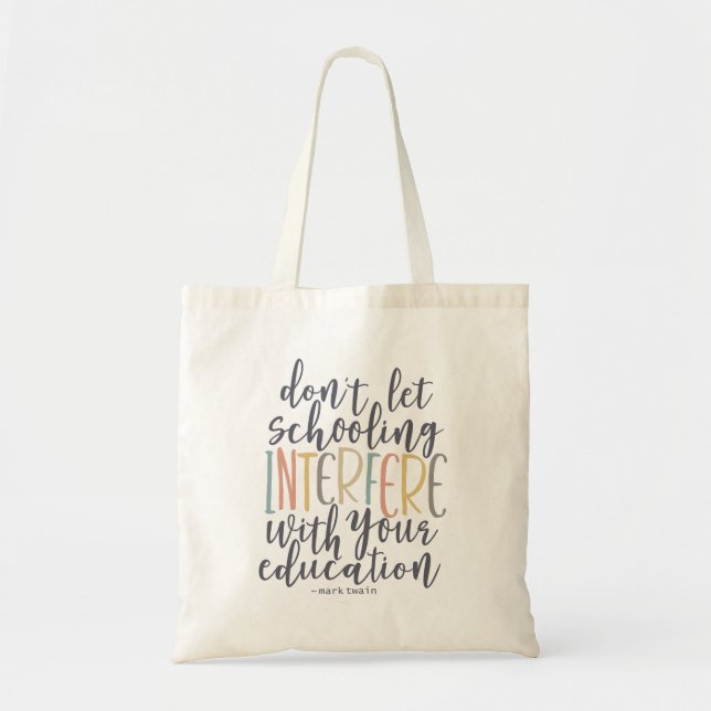 Mark Twain Quote Education Homeschool Tote Bag (Front)