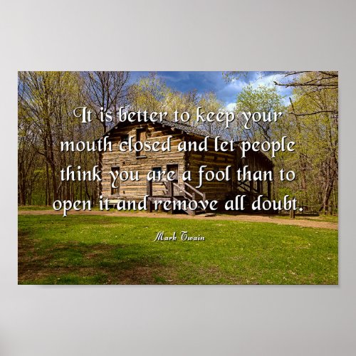 Mark Twain Quote Keep Your Mouth Closed Poster