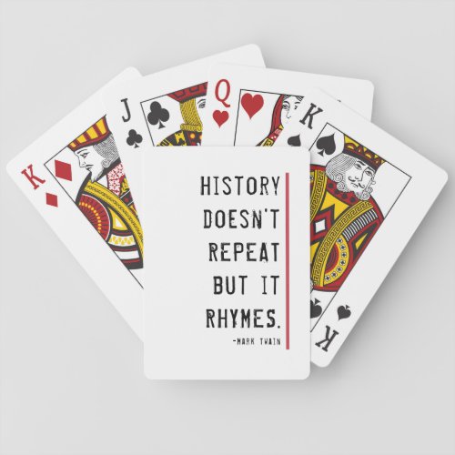 Mark Twain Quote Template history doesnt repeat  Playing Cards