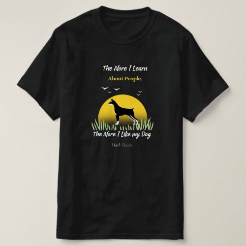 Mark Twain Quote The More I Like My Dog T_Shirt