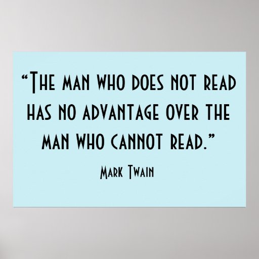 Mark Twain Read Quote Inspirational Poster | Zazzle