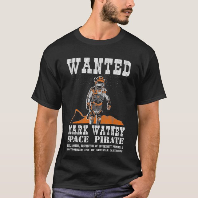 Mark Watney Space Pirate The Martian  T-Shirt (Front)