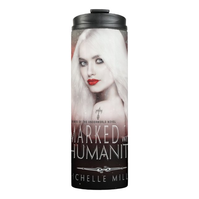Marked with Humanity  Thermal Tumbler (Front)