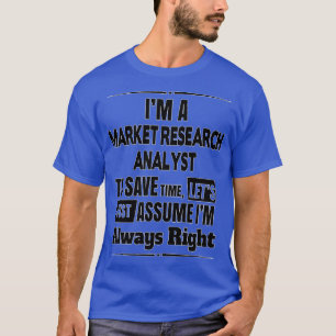 Market Research Analyst Funny Market Research Anal T-Shirt
