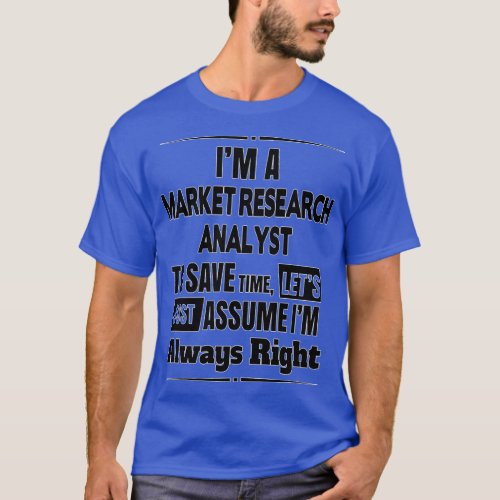 Market Research Analyst Funny Market Research Anal T_Shirt