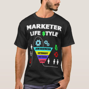 Marketer Funnel Life Style Funny Marketing T T-Shirt