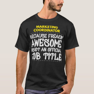 Marketing Coordinator Freakin Awesome Job Premium  T-Shirt
