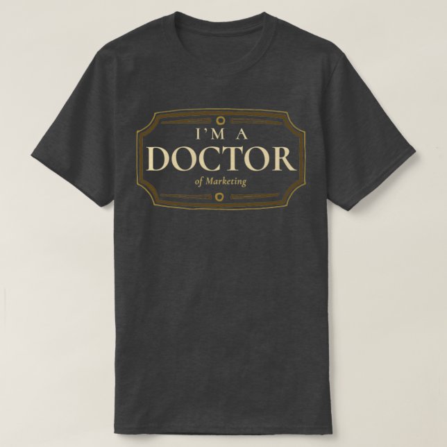 Marketing Doctorate Degree PhD Graduation Gift T-Shirt (Design Front)
