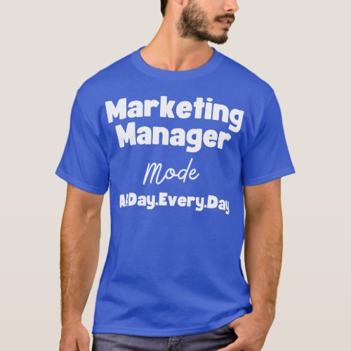 Marketing Manager Gift T_Shirt