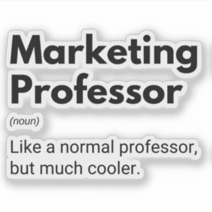 Marketing Professor Funny Cool Teacher Sticker