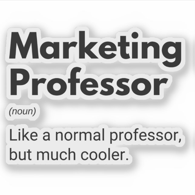 Marketing Professor Funny Cool Teacher Sticker (Front)