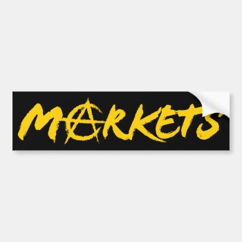 Markets Bumper Sticker by Libertymaniacs at Zazzle