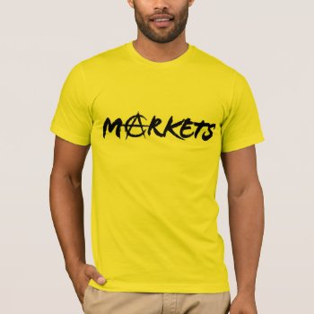 Markets T-shirt by Libertymaniacs at Zazzle