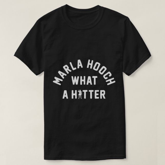 Marla Hooch What a hitter.   T-Shirt (Design Front)