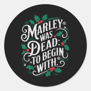 Marley Was Dead To Begin With Funny Novelty Christ Classic Round Sticker