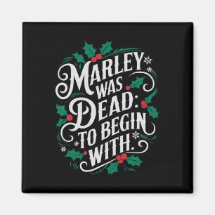 Marley Was Dead To Begin With Funny Novelty Christ Magnet