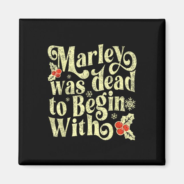 Marley Was Dead To Begin With Funny Novelty Christ Magnet (Front)