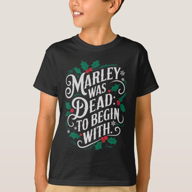 Marley Was Dead To Begin With Funny Novelty Christ T-Shirt (Front)