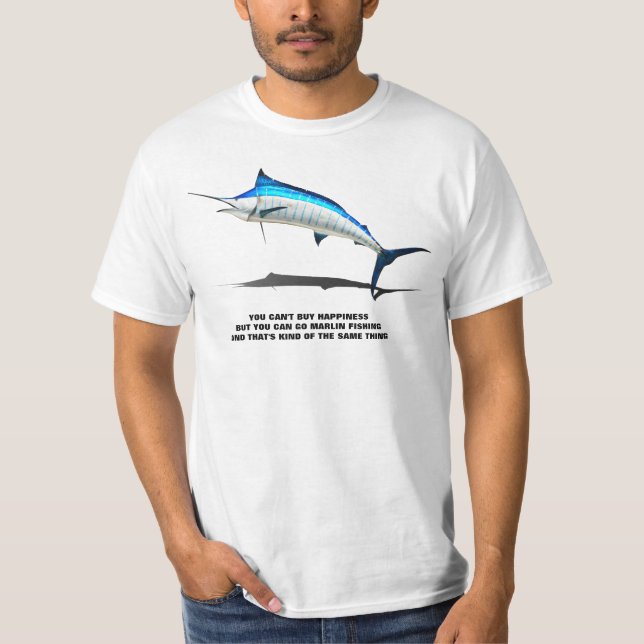 Marlin Fishing Is Happiness T-Shirt (Front)