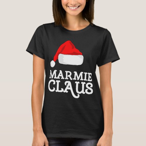 Marmie Claus Christmas Hat Family Pj Group Matchin T_Shirt