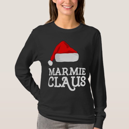 Marmie Claus Christmas Hat Family Pj Group Matchin T_Shirt