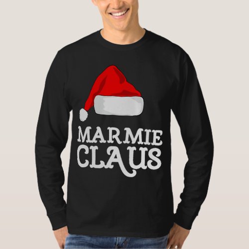 Marmie Claus Christmas Hat Family Pj Group Matchin T_Shirt