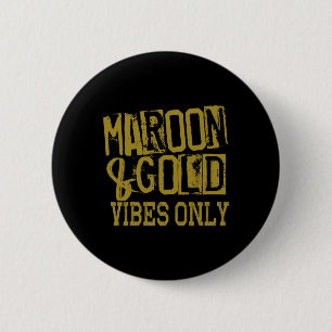 Maroon Gold Vibes Only Game Day Tee High Middle Sc Button