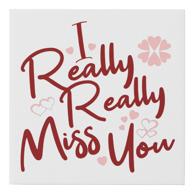 Maroon I really really miss you hearts Faux Canvas Print (Front)