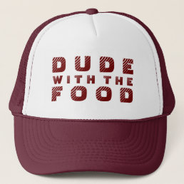 Maroon Text Design Dude With The Food Trucker Hat