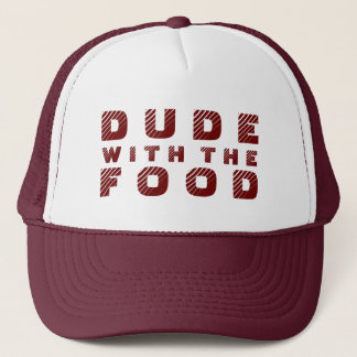 Maroon Text Design Dude With The Food Trucker Hat