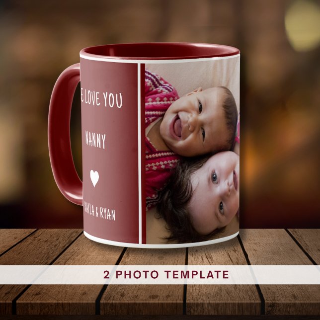 Maroon We Love You Nanny 2 Photo Collage Grandma  Mug (Maroon We Love You Nanny 2 Photo Collage Grandma Mug)