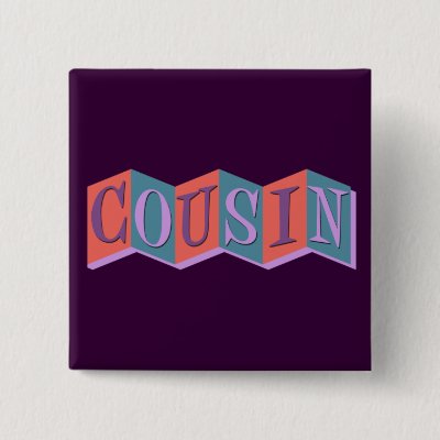 Marquee Cousin Pinback Button