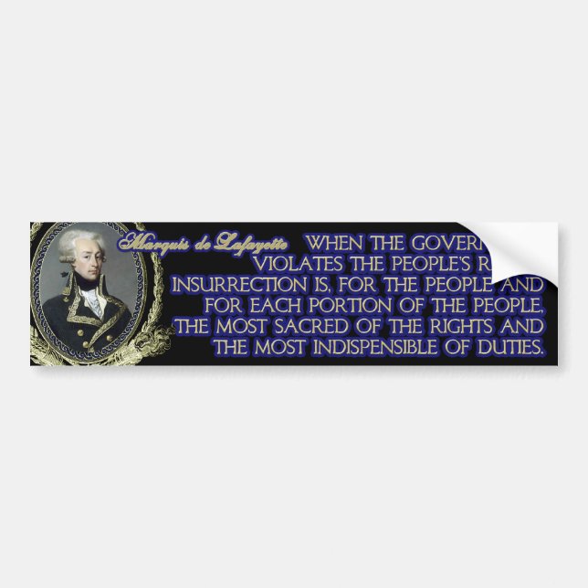 Marquis de Lafayette Quote on Insurrection Bumper Sticker (Front)