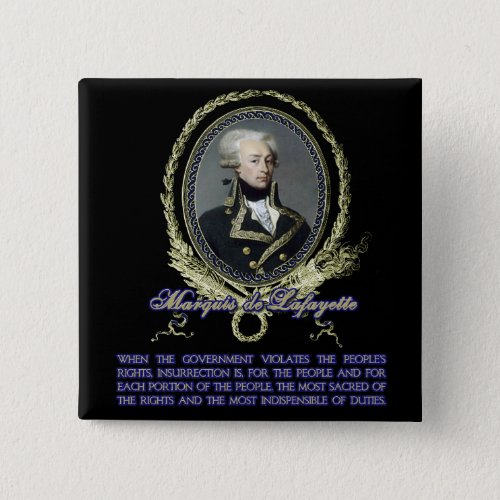 Marquis de Lafayette Quote on Insurrection Button