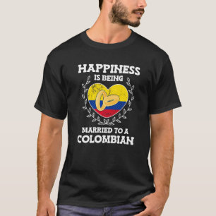 Marriage Anniversary Married To A Colombian Wife H T-Shirt