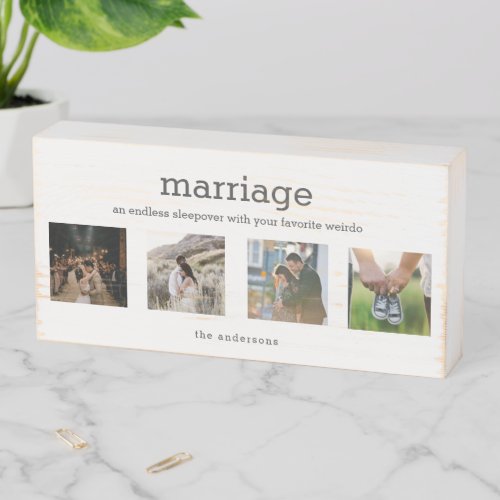 Marriage Endless Sleepover Fun Quote Photo Collage Wooden Box Sign