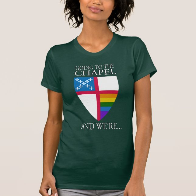 Marriage Equality Comes to the Chapel!! T-Shirt (Front)