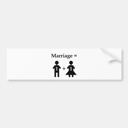 Marriage Equals One Man Plus One Woman Bumper Sticker