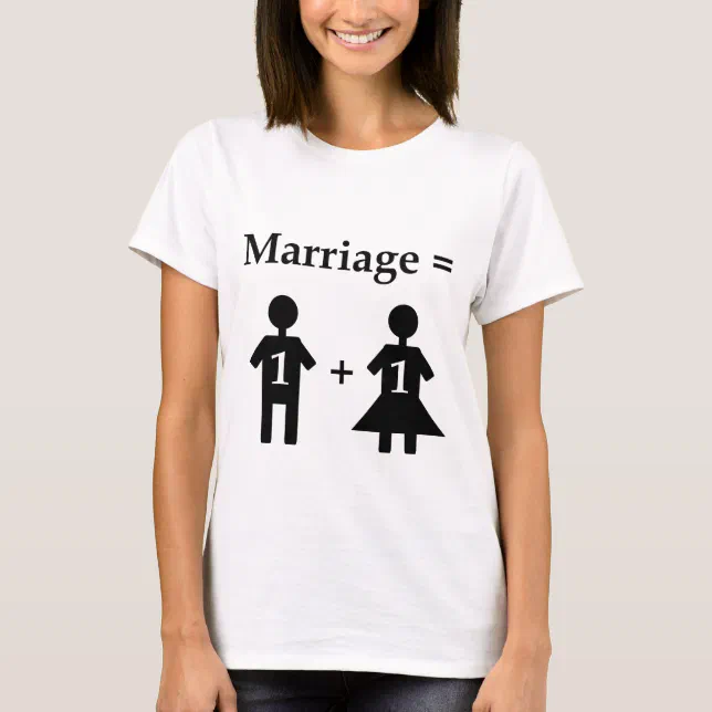 One Man And One Woman Is A Marriage T-Shirt