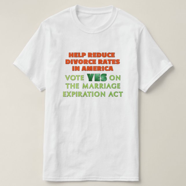 Marriage Expiration Act T-Shirt (Design Front)