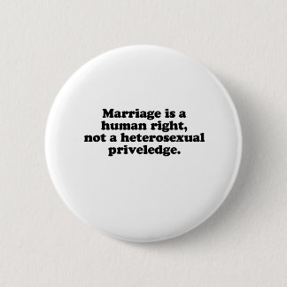 MARRIAGE IS A HUMAN RIGHT BUTTON