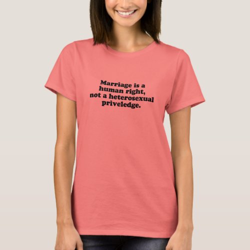 MARRIAGE IS A HUMAN RIGHT T_Shirt