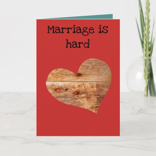 Marriage is hard greeting card | Zazzle.com