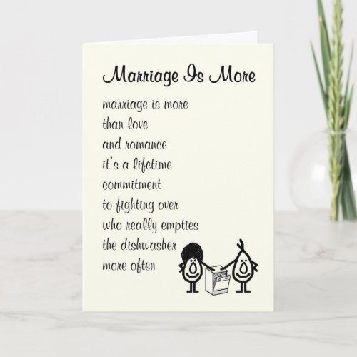 Marriage Is More _ funny wedding anniversary poem Card