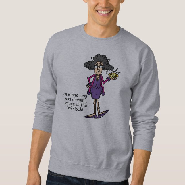 Marriage Rude Awakening Sweatshirt (Front)