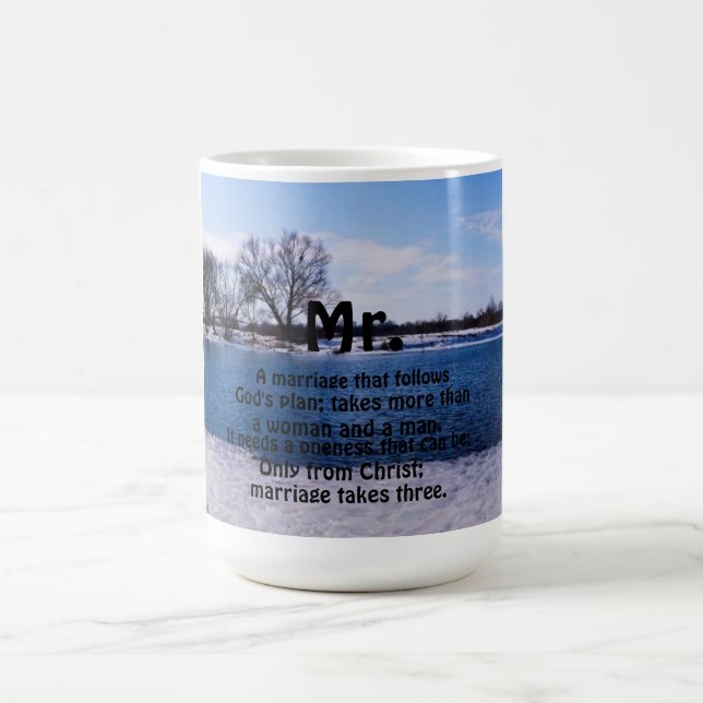 "MARRIAGE TAKES THREE"  (MR.) MUG (Center)