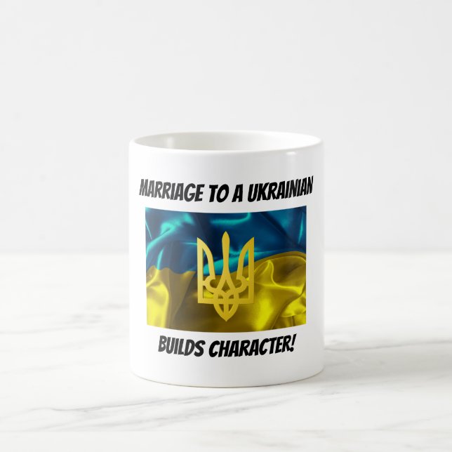 Marriage to a Ukrainian Builds Character Coffee Mug (Center)