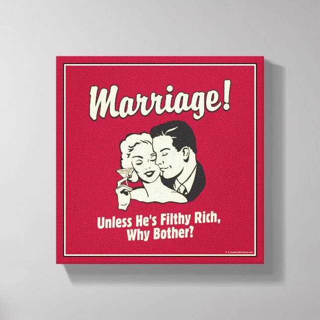 Marriage: Why Bother Canvas Print (Front)